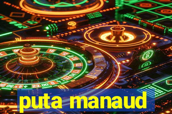 puta manaud